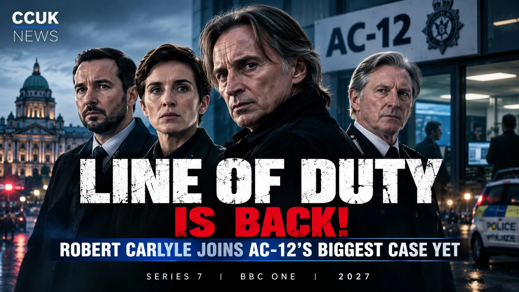 Line of Duty Is Back! Robert Carlyle Joins AC-12’s Biggest Case Yet